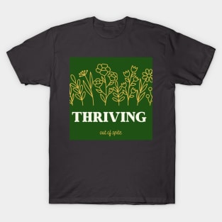 Thriving out of spite T-Shirt